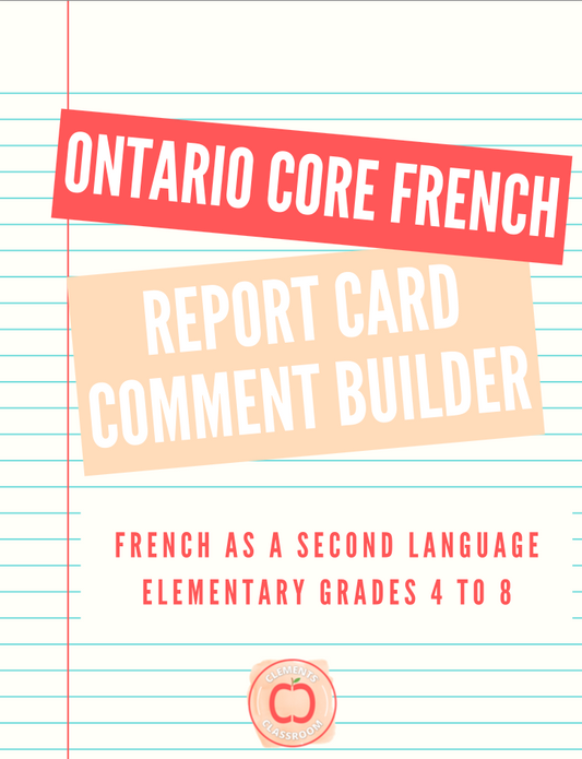 Ontario CORE FRENCH Report Card Comment Builder - FSL Elementary Grades 4 to 8