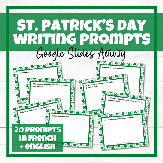 Saint-Patrick/St. Patrick's Day - Google Slides™ Writing Prompts - French/English