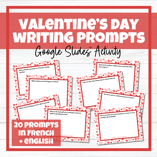 Saint-Valentin/Valentine's Day - Google Slides™ Writing Prompts - French/English