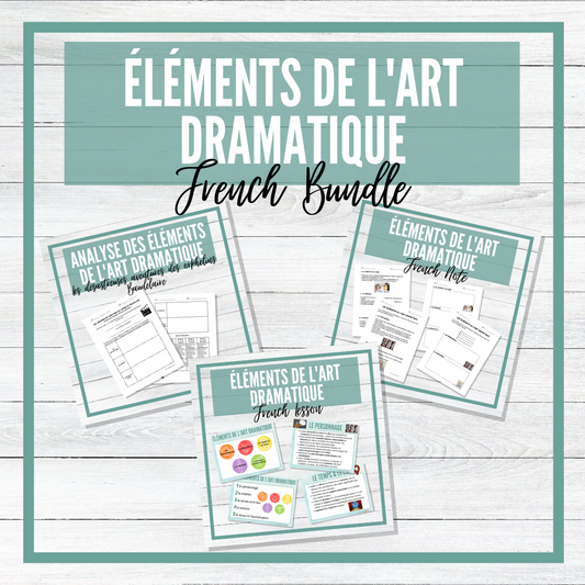 Les éléments de l'art dramatique - French Elements of Drama BUNDLE!